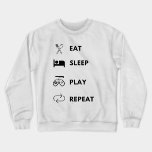 Eat sleep play repeat gamer lifecycle Crewneck Sweatshirt